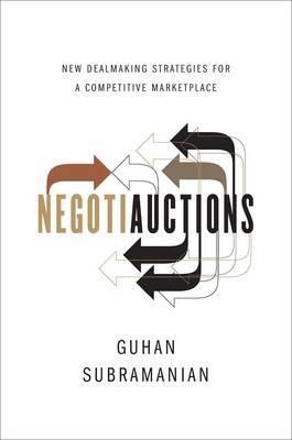 Negotiauctions "New Dealmaking Strategies For a Competitive Marketplace". New Dealmaking Strategies For a Competitive Marketplace