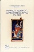 Alfonso VI y su Epoca "Los Precedentes del Reinado (966-1065)"