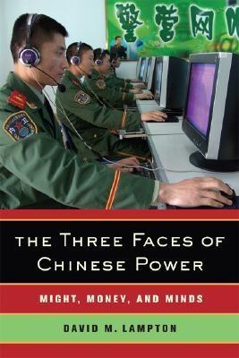 The Three Faces Of Chinese Power "Might, Money, And Minds"
