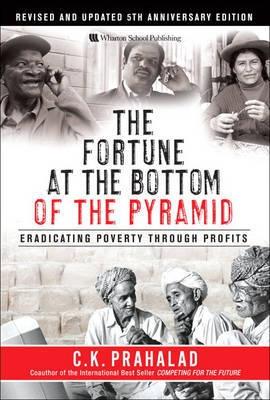 The Fortune At The Bottom Of The Pyramid "Eradicating Poverty Through Profits"