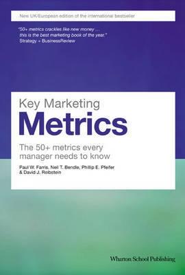 Key Marketing Metrics "The 50+ Metrics Every Manager Needs To Know"