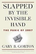 Slapped By The Invisible Hand "The Panic Of 2007". The Panic Of 2007