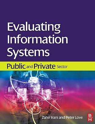 Evaluating Information Systems "Public And Private Sector". Public And Private Sector