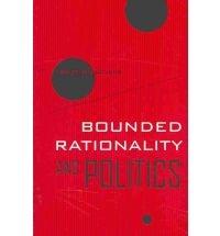 Bounded Rationality And Politics