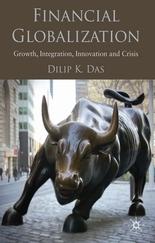 Financial Globalization "Growth, Integration, Innovation And Crisis"