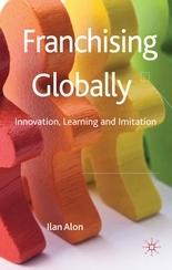 Franchising Globally "Innovation, Learning And Imitation"