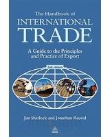 Handbook Of International Trade "A Guide To The Principles And Practices Of Export". A Guide To The Principles And Practices Of Export