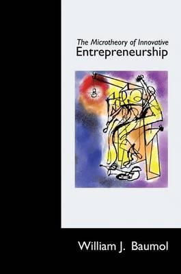 Microtheory Of Innovate Entrepreneurship
