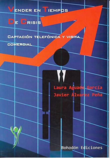 Vender en Tiempos de Crisis "Captacion Telefonica y Visita Comercial"