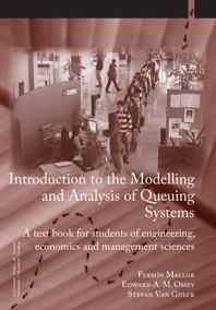 Introduction To The Modelling And Analysis Of Queuing Systems "A Text Book For Students Of Engineering, Economics And Managemen". A Text Book For Students Of Engineering, Economics And Managemen