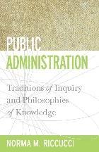 Public Administration "Traditions Of Inquiry And Philosophies Of Knowledge". Traditions Of Inquiry And Philosophies Of Knowledge