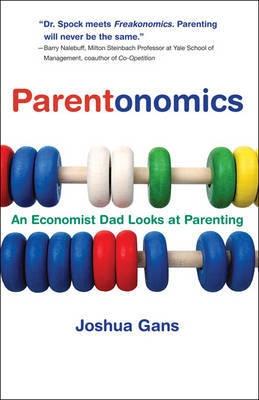 Parentonomics "An Economist Dad Looks At Parenting". An Economist Dad Looks At Parenting