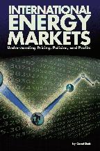 International Energy Markets "Understanding Pricing, Policies And Profits". Understanding Pricing, Policies And Profits