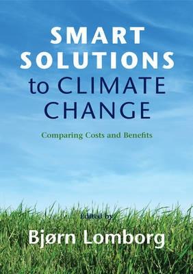 Smart Solutions To Climate Change "Comparing Costs And Benefits". Comparing Costs And Benefits