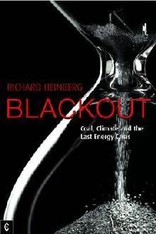 Blackout "Coal, Climate And The Last Energy Crisis". Coal, Climate And The Last Energy Crisis