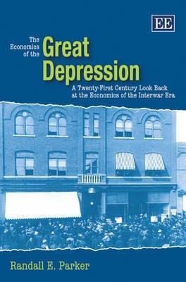 The Economics Of The Great Depression "A Twenty-First Century Look Back At The Economics Of The Interwa". A Twenty-First Century Look Back At The Economics Of The Interwa