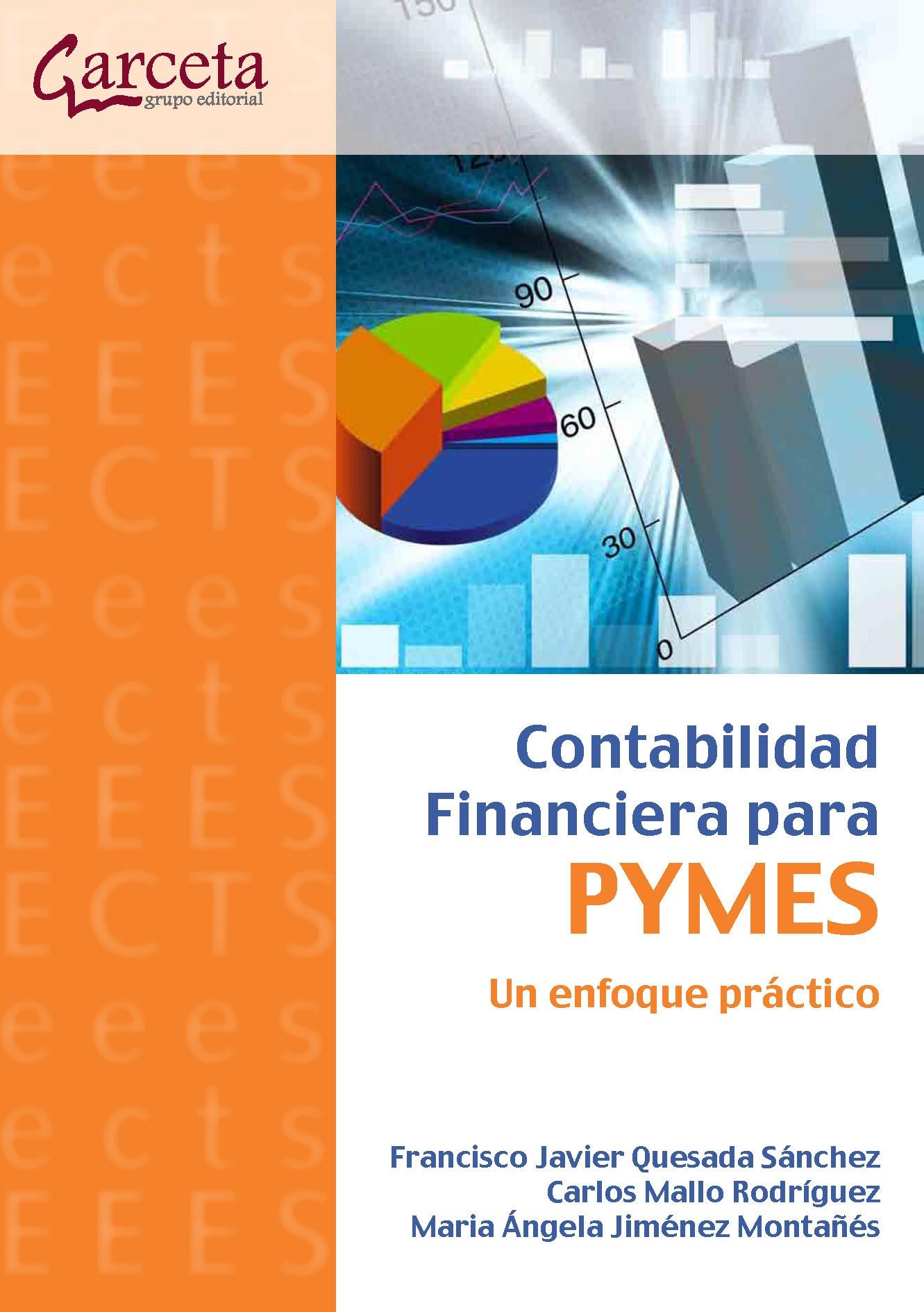 Contabilidad Financiera para Pymes "Un Enfoque Practico". Un Enfoque Practico