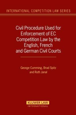 Civil Procedure Used For Enforcement Of Ec Competition Law By The English, French And German Civil Law