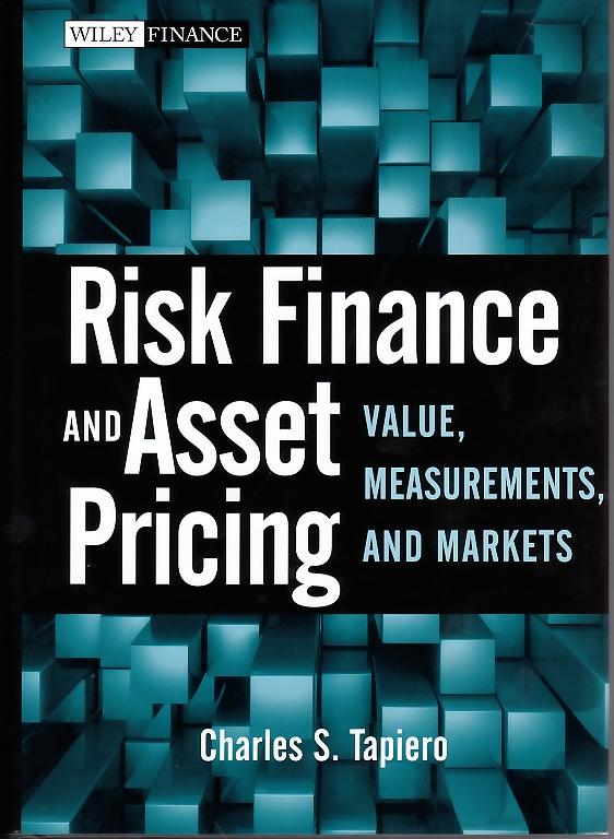 Risk Finance And Asset Pricing "Value, Measurements, And Markets". Value, Measurements, And Markets