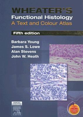 Weather'S Functional Histology "A Text And Colour Atlas". A Text And Colour Atlas
