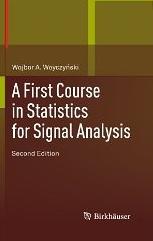 A First Course In Statistics For Signal Analysis