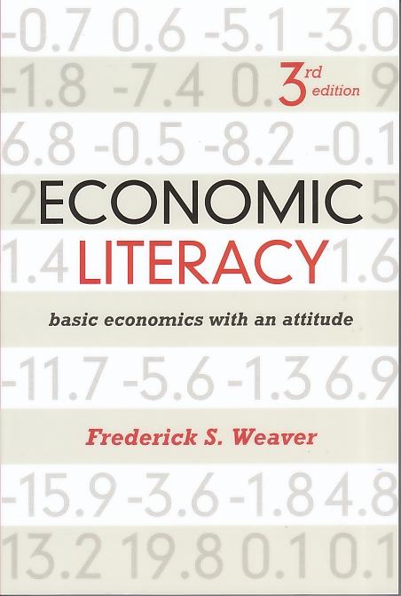 Economic Literacy "Basic Economics With An Attitude"