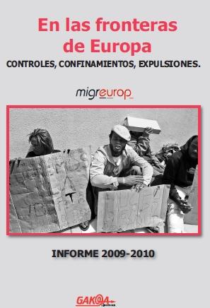 En las Fronteras de Europa "Controles, Confinamientos, Expulsiones Informe 2009-2010". Controles, Confinamientos, Expulsiones Informe 2009-2010
