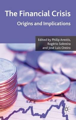 The Financial Crisis "Origins And Implications". Origins And Implications