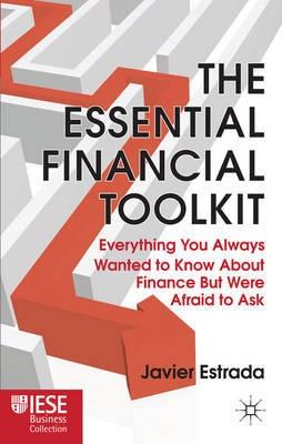 The Essential Financial Toolkit "Everything You Always Wanted To Know About Finance But Were Afra"