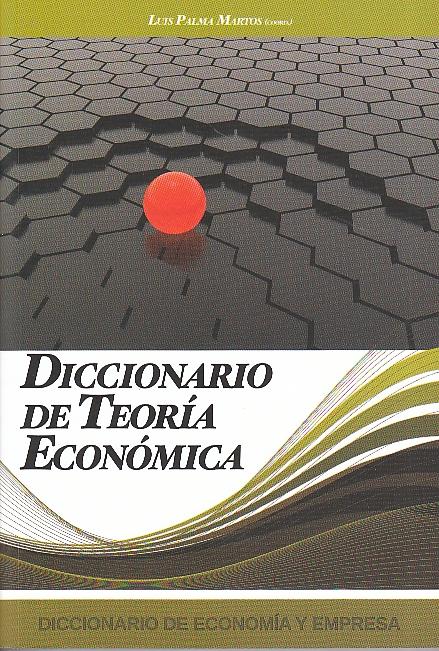 Diccionario de Teoria Economica.