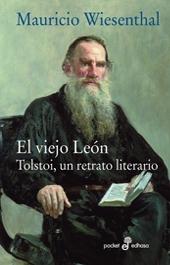 El Viejo Leon "Tolstoi, un Retrato Literario"