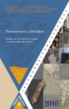 Pertenencia y Alteridad Judios En/De America Latina "Cuarenta Años de Cambios". Cuarenta Años de Cambios