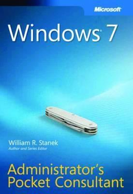 Windows 7 Administrator'S Pocket Consultant