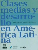 Clases Medias y Desarrollo en America Latina