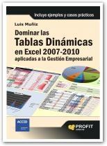 Dominar las Tablas Dinámicas en Excel 2007-2010 "Aplicadas a la Gestion Empresarial"
