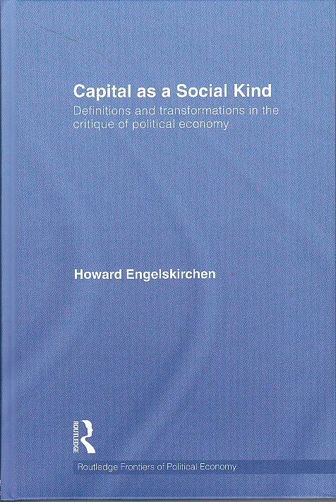Capital as a Social Kind "Definitions and Transformations in the Critique of Political Eco". Definitions and Transformations in the Critique of Political Eco