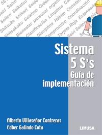 Sistema 5 S'S "Guia de Implementacion"