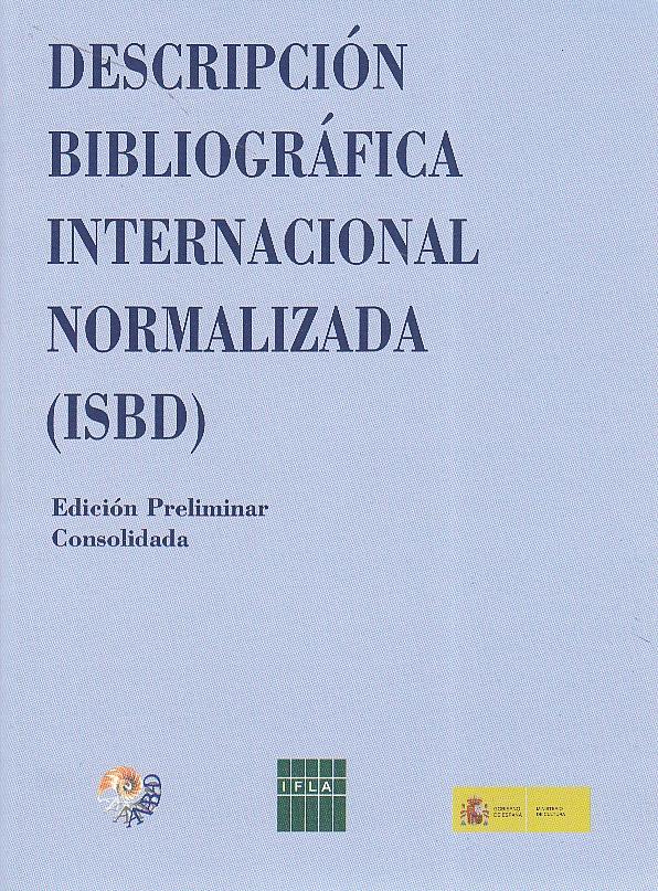 Descripcion bibliografica internacional normalizada ISBD "Edicion preliminar consolidada"