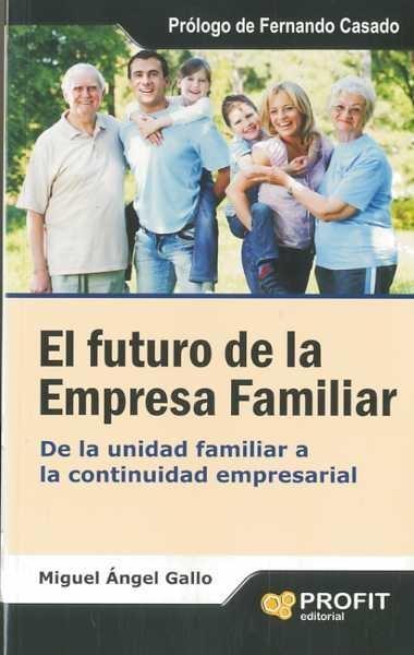 El futuro de la empresa familiar "De la unidad familiar a la continuidad empresarial"