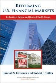 Reforming U. S. Financial Markets. "Reflections Before and Beyond Dodd-Frank". Reflections Before and Beyond Dodd-Frank