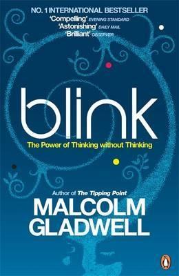 Blink "The Power of Thinking Without Thinking". The Power of Thinking Without Thinking