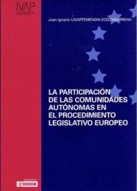 La participacion de las Comunidades Autonomas en el procedimiento legislativo europeo