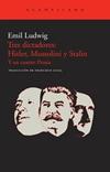 Tres dictadores: Hitler, Mussolini y Stalin