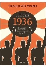 Julio de 1936 conspiracion y alzamiento contra la Segunda Republica