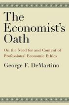 The Economist's Oath "On the Need for and Content of Professional Economic Ethics"