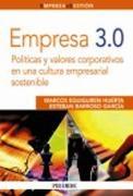 Empresa 3.0 "Politicas y valores corporativos en una cultura empresarial sost"