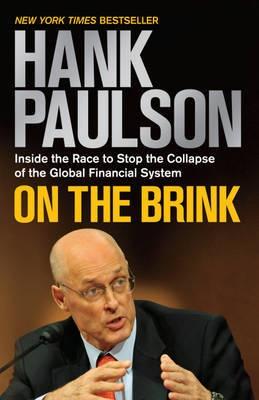 On the Brink "Inside the Race to Stop the Collapse of the Global Financial Sys"