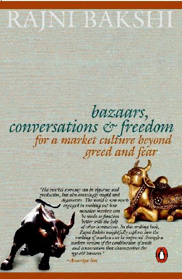 Bazaars, Conversations and Freedom "For a Market Culture Beyond the Greed and Fear"