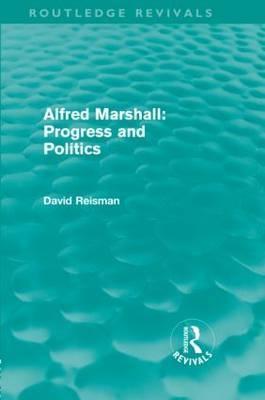 Alfred Marshall: Progress and Politics