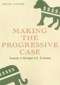 Making the Progressive Case Towards A Stronger U.S. Economy